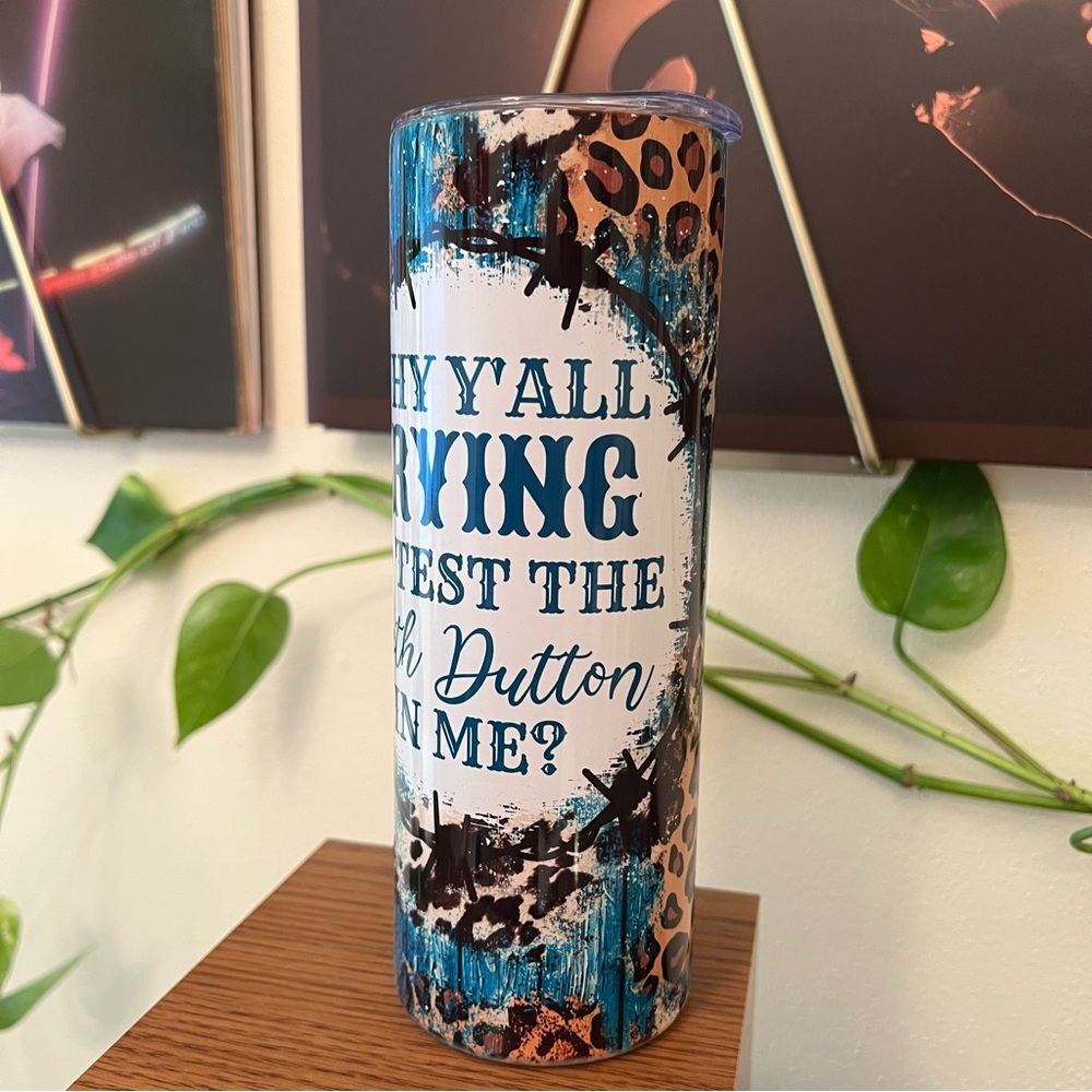 🥃 Why Y’all Trying to Test The Beth Dutton in Me? Yellowstone Tumbler, Turquoise - Picture 3 of 11